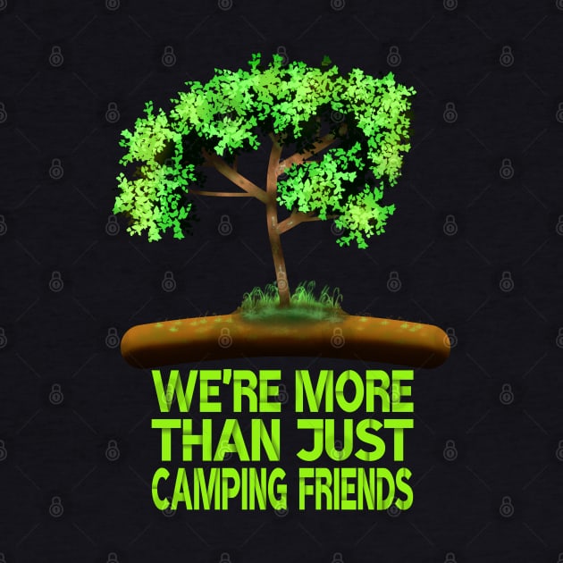 We're More Than Just Camping Friends by MoMido